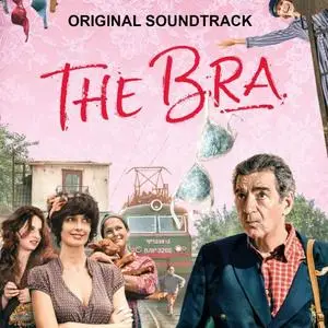Cyril Morin - The Bra - Vom Lokführer der die Liebe suchte... (Original Motion Picture Soundtrack) (2019)