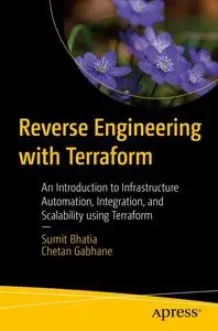 Reverse Engineering with Terraform: An Introduction to Infrastructure Automation, Integration