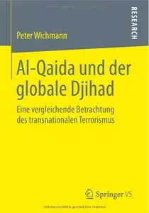 Al-Qaida und der globale Djihad: Eine vergleichende Betrachtung des transnationalen Terrorismus