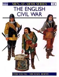 Men at Arms 14: The English Civil War Armies (Repost)