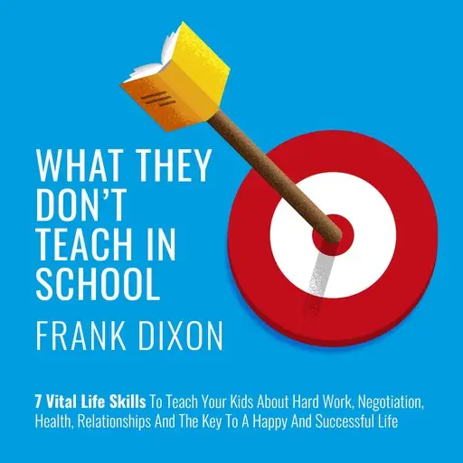 «What They Don't Teach in School» by Frank Dixon / AvaxHome