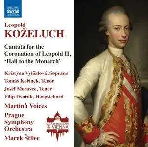 Prague Symphony Orchestra, Marek Štilec & Martinů Voices - Koželuch: Cantata for the Coronation of Leopold II (2018)