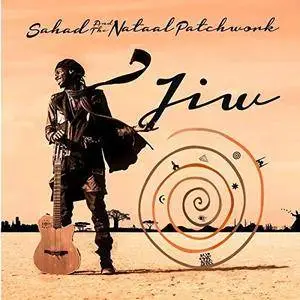 Sahad & The Nataal Patchwork - Jiw (2017/2018)