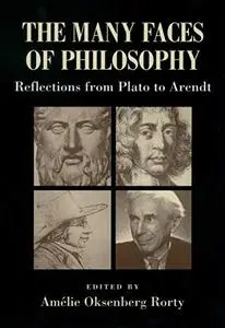 The Many Faces of Philosophy: Reflections from Plato to Arendt