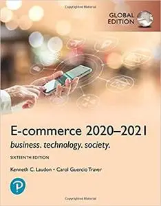 E-commerce 2020-2021,Business, Technology and Society, 16Th Edition Global Edition