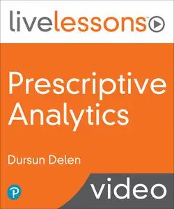 LiveLessons - Prescriptive Analytics