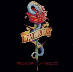 Hanoi Rocks - Twelve Shots On The Rocks (2002) RE-UPPED