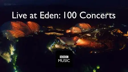 BBC - Elton John to Gary Barlow: Celebrating 100 Concerts Live at Eden (2019)