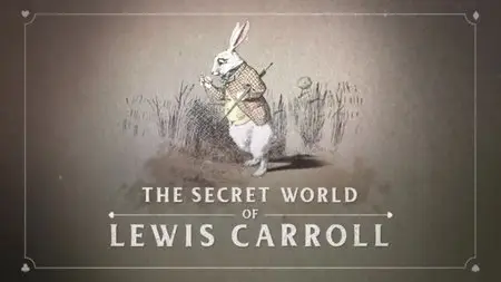 BBC - The Secret World of Lewis Carroll (2015)