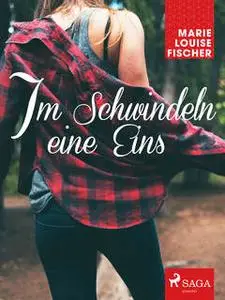 «Im Schwindeln eine Eins» by Marie Louise Fischer