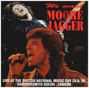Gary Moore & Mick Jagger - We Want Moore Jagger (1992) - Re Upload
