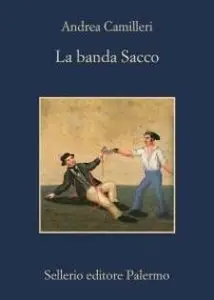 Andrea Camilleri - La banda Sacco