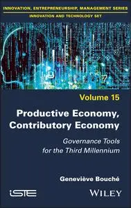 Productive Economy, Contributory Economy: Governance Tools for the Third Millennium