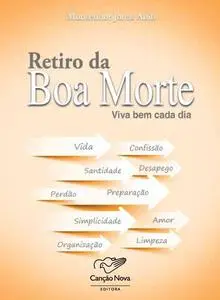 «Retiro da boa Morte» by Monsenhor Jonas Abib