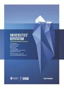 «Universities' Reputation» by John Haldane,Rupert Younger,Juan Manuel Mora,Concepción Naval,Pilar Lostao,Louise Simpson,