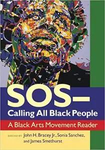 SOS―Calling All Black People: A Black Arts Movement Reader