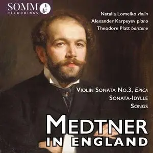 Natalia Lomeiko, Alexander Karpeyev, Theodore Platt - Medtner in England (2023) [Official Digital Download 24/192]