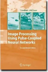 Image Processing Using Pulse-Coupled Neural Networks by  T. Lindblad, J.M. Kinser