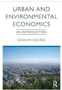 Urban and Environmental Economics: An Introduction [Repost]