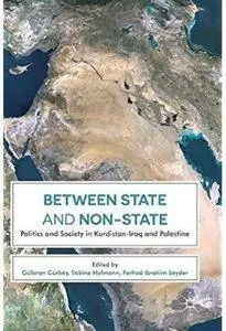 Between State and Non-State: Politics and Society in Kurdistan-Iraq and Palestine [Repost]