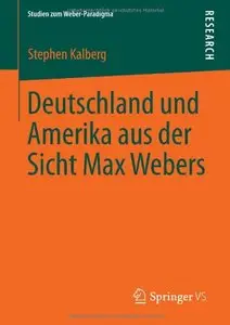Deutschland Und Amerika Aus Der Sicht Max Webers