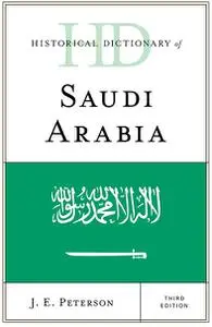 Historical Dictionary of Saudi Arabia (Historical Dictionaries of Asia, Oceania, and the Middle East)