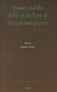 Homer and the Bible in the Eyes of Ancient Interpreters (Repost)