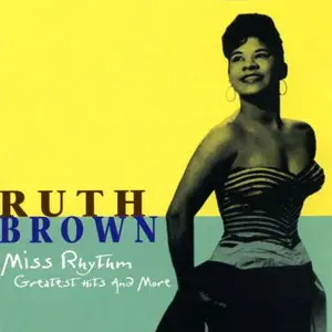 Ruth Brown - Miss Rhythm (Greatest Hits and More) (1989)
