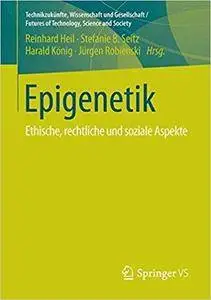 Epigenetik: Ethische, rechtliche und soziale Aspekte