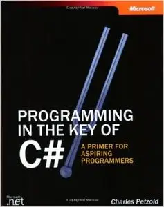 Programming in the Key of C#: A Primer for Aspiring Programmers by Charles Petzold (Repost)