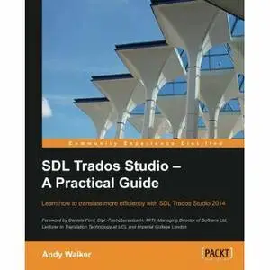 SDL Trados Studio - A Practical Guide by Andy Walker