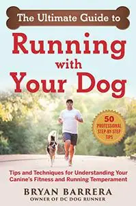 The Ultimate Guide to Running with Your Dog