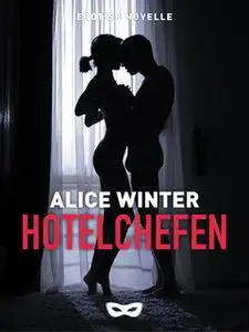 «Hotelchefen» by Alice Winter