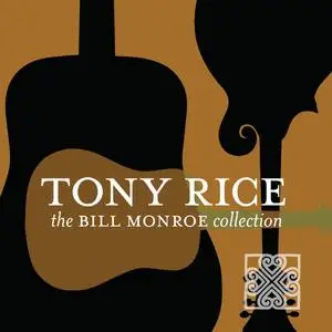 Tony Rice - The Bill Monroe Collection (2012)