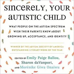 Sincerely, Your Autistic Child