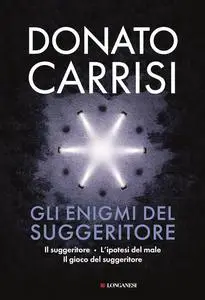 Donato Carrisi - Gli enigmi del suggeritore