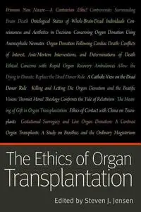 The Ethics of Organ Transplantation