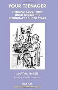 Your Teenager: Thinking About Your Child During the Secondary School Years
