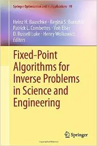 Fixed-Point Algorithms for Inverse Problems in Science and Engineering