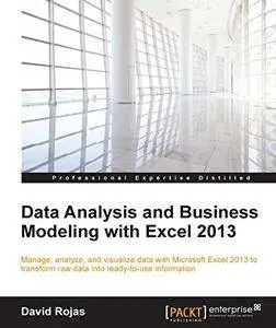 Data Analysis and Business Modeling with Excel 2013