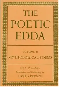 The Poetic Edda: Volume II Mythological Poems by Ursula Dronke