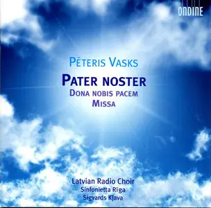 Pẽteris Vasks: Pater Noster · Dona Nobis Pacem · Missa (2007)