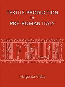 Textile Production in Pre-Roman Italy