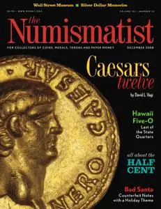 The Numismatist - December 2008