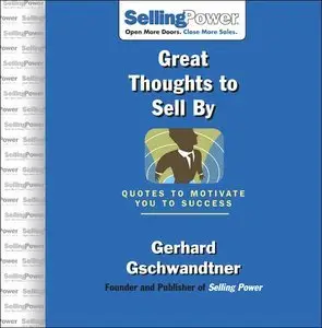 Great Thoughts to Sell By: Quotes to Motivate You to Success (repost)