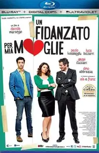 Un Fidanzato Per Mia Moglie (2014)