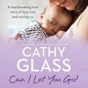 «Can I Let You Go?» by Cathy Glass