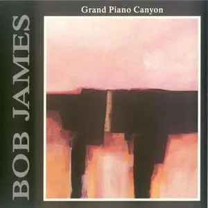 Bob James - Grand Piano Canyon (1990) {Warner}