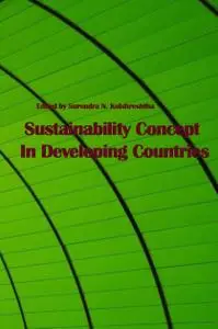 "Sustainability Concept In Developing Countries" ed. by Surendra N. Kulshreshtha