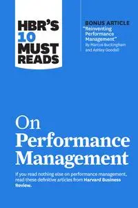 HBR's 10 Must Reads on Performance Management (HBR's 10 Must Reads)
